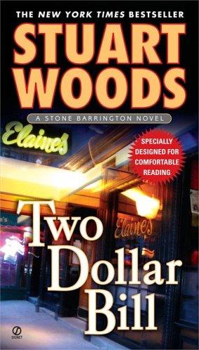 Stuart Woods: Two Dollar Bill (Stone Barrington Novels) (2005, Signet)