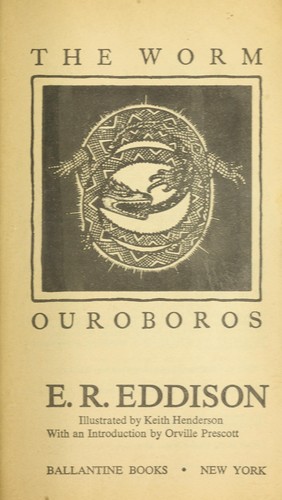 Eric Rücker Eddison: The worm Ouroboros, a romance;