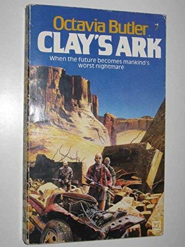 Octavia E. Butler: Clay's ark. (1985, Arrow Books, Legend, ARROW BKS.)