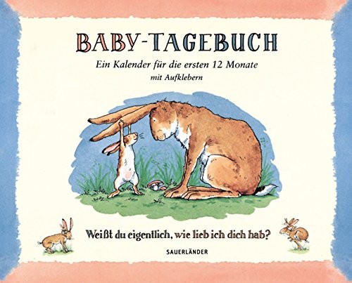 Sam McBratney: Baby-Tagebuch. Weißt du eigentlich, wie lieb ich dich hab? (2012, FISCHER Sauerländer)