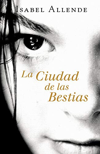 Isabel Allende: La Ciudad de las Bestias (Hardcover, PLAZA & JANES)