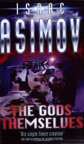 Isaac Asimov: The Gods Themselves (Paperback, Gollancz, Orion Publishing Group, Limited)