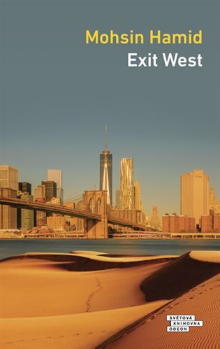 Mohsin Hamid: Exit West (Hardcover, Czech language, 2018, Odeon)