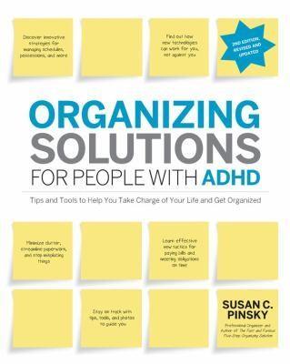 Susan C. Pinsky: Organizing Solutions For People With ADHD (2012)