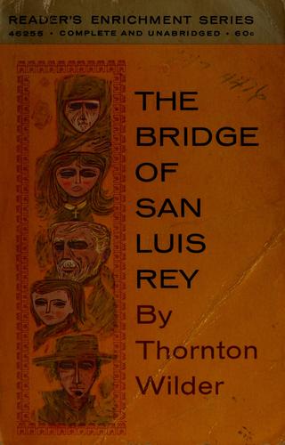 Thornton Wilder: The bridge of San Luis Rey. (1963, Washington Square Press)