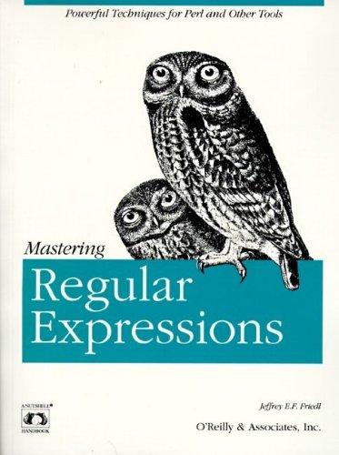 Jeffrey E. F. Friedl: Mastering Regular Expressions (1997, O'Reilly)