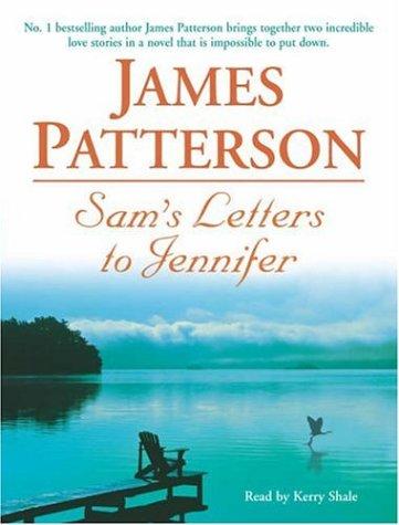 James Patterson: Sam's Letters to Jennifer (AudiobookFormat, 2004, Headline Book Publishing)