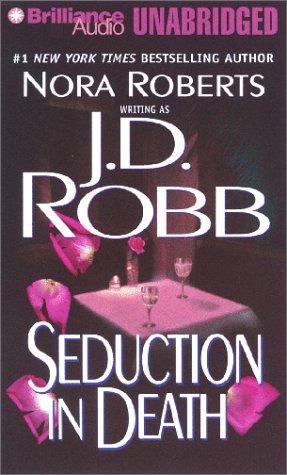 Nora Roberts: Seduction in Death (In Death) (AudiobookFormat, 2001, Brilliance Audio Unabridged)