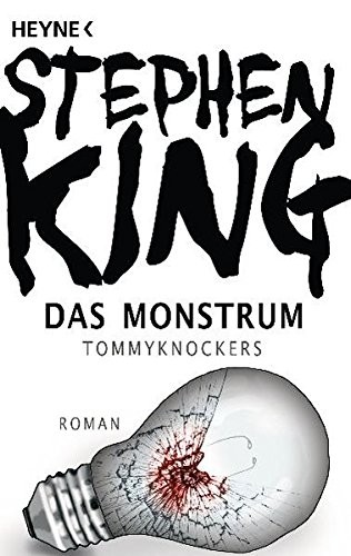 Stephen King: Das Monstrum - Tommyknockers (Paperback, Heyne Verlag)