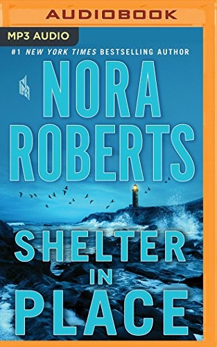 Nora Roberts: Shelter in Place (AudiobookFormat, 2018, Brilliance Audio)