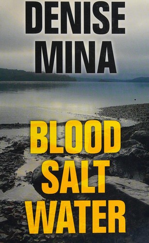 Denise Mina: Blood, Salt, Water (2016, Magna)