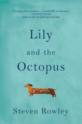 Steven Rowley: Lily and the octopus (2016, Simon & Schuster)