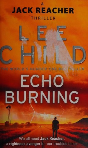 Lee Child: Echo Burning (2011, Bantam Books)