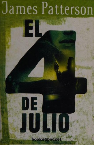 James Patterson, Maxine Paetro: El 4 De Julio (2009, Spanish Publishers)