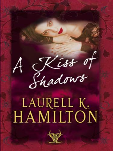 Laurell K. Hamilton: A Kiss Of Shadows (2010, Transworld)