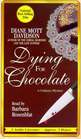 Diane Mott Davidson: Dying for Chocolate (Culinary Mysteries) (AudiobookFormat, 1999, Media Books Audio Publishing)