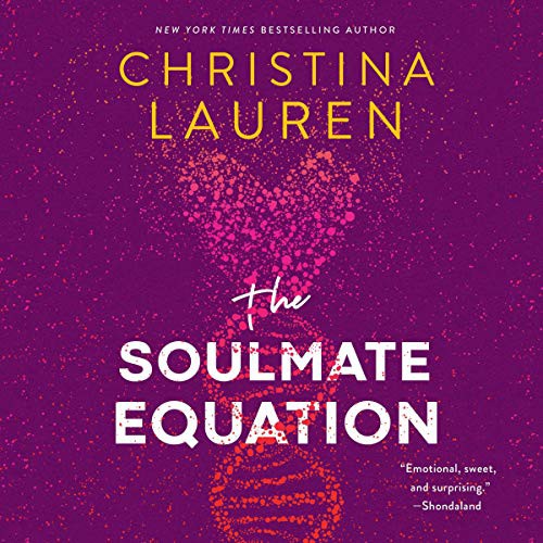 Christina Lauren: The Soulmate Equation (AudiobookFormat, 2021, Simon & Schuster Audio and Blackstone Publishing)