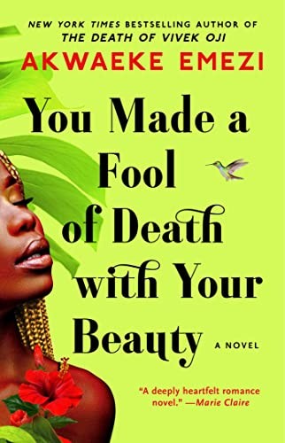 Akwaeke Emezi: You Made a Fool of Death with Your Beauty (Paperback, 2023, Atria Books)