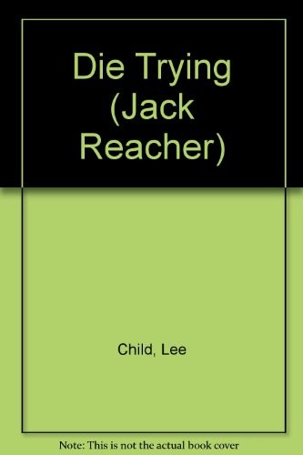 Lee Child, Dick Hill: Die Trying (AudiobookFormat, 1998, Brilliance)