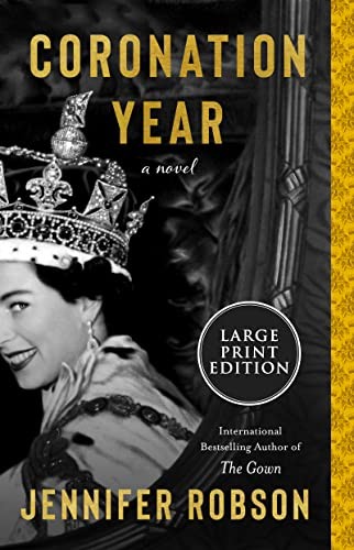 Jennifer Robson: Coronation Year (2023, HarperCollins Publishers)