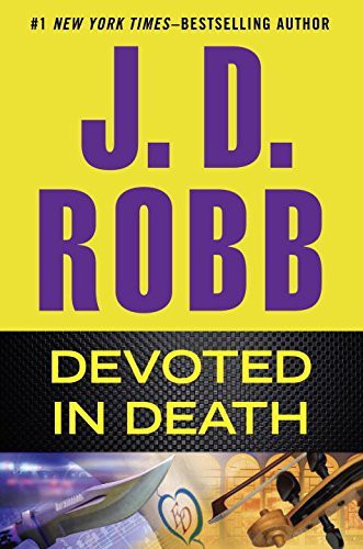 Nora Roberts: Devoted in Death - LARGE PRINT (Hardcover, 2015, G.P. Putnam - Doubleday Large Print Home Library)