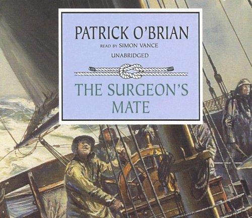 Patrick O'Brian: The Surgeon's Mate (AudiobookFormat, 2005, Blackstone Audiobooks)