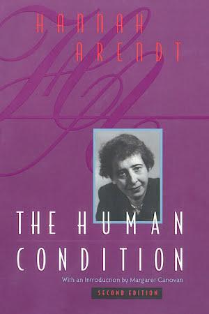 Hannah Arendt: The Human Condition