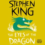 King, Stephen: The Eyes of the Dragon (EBook, 2016, Simon & Schuster Audio)