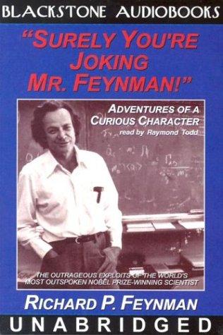 Richard P. Feynman, Ralph Leighton: 'Surely You're Joking Mr. Feynman!' (Adventures of a Curious Character) (AudiobookFormat, 2002, Blackstone Audiobooks)