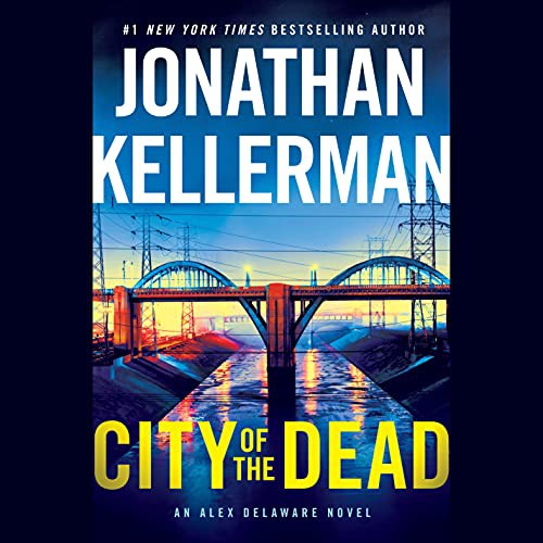 Jonathan Kellerman: City of the Dead (AudiobookFormat, 2022, Random House Audio)