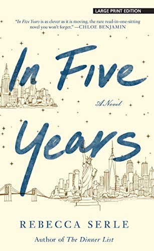 Rebecca Serle: In Five Years (Hardcover, 2020, Thorndike Press Large Print)