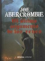 Joe Abercrombie: El Ultimo Argumento de los Reyes (Spanish language)