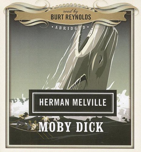 Herman Melville, Burt Reynolds, Burt Reynolds: Moby Dick (AudiobookFormat, 2007, Blackstone Audiobooks, Blackstone Audio, Inc.)