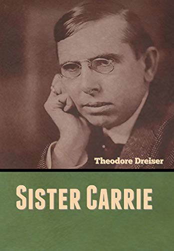 Theodore Dreiser: Sister Carrie (Hardcover, Bibliotech Press)