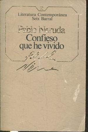 Pablo Neruda: Confieso que he vivido (1984, Seix Barral)