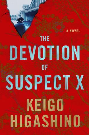 Keigo Higashino: The devotion of suspect X (2011, St. Martin's Minotaur)