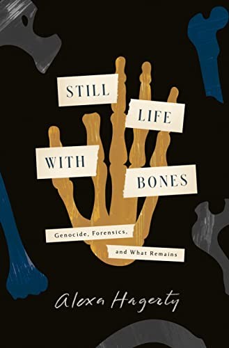 Alexa Hagerty: Still Life with Bones (2023, Crown Publishing Group, The, Crown)