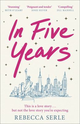 Rebecca Serle: In Five Years (2020, Quercus)