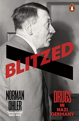 Norman Ohler: Blitzed (Paperback, 2017, Penguin Press, PENGUIN GROUP)