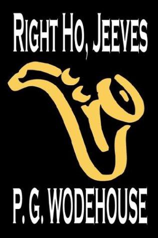 P. G. Wodehouse: Right Ho, Jeeves (Hardcover, 2004, Wildside Press)