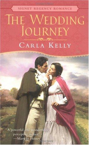 Carla Kelly: The Wedding Journey (2002, Signet)