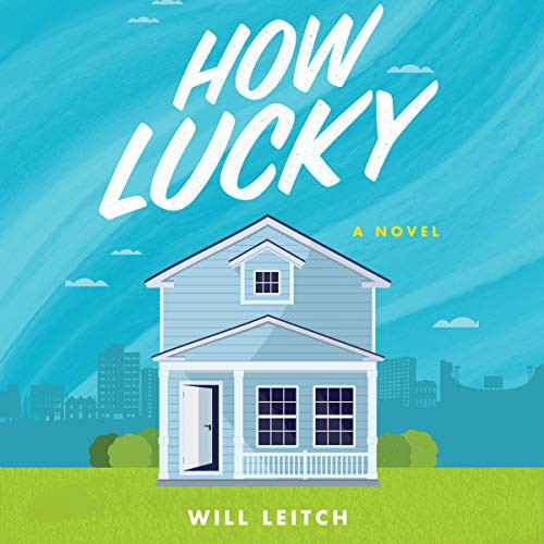 Will Leitch: How Lucky (AudiobookFormat, HarperCollins B and Blackstone Publishing)