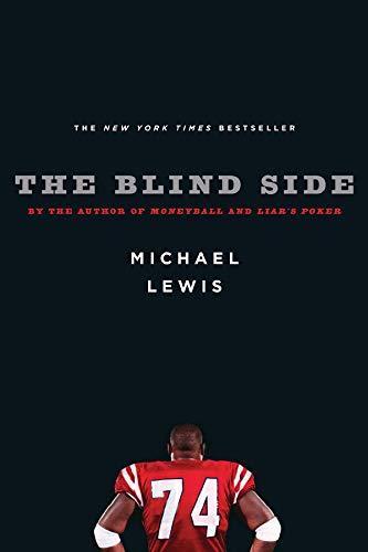 Michael Lewis: The Blind Side : Evolution of a Game (2006)