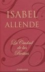 Isabel Allende: La Ciudad de Las Bestias (Hardcover, Spanish language, Debols!llo)