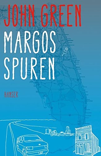 John Green: Margos Spuren (Hardcover, 2015, Hanser, Carl GmbH + Co.)