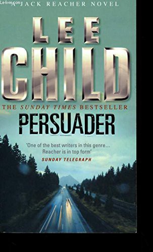 Lee Child: Persuader (Paperback, 2004, BANTAM PAPERBACKS (T)