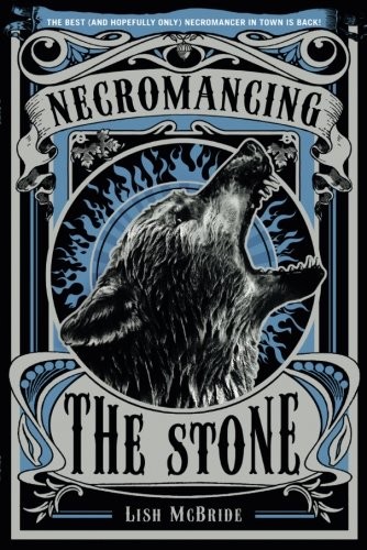 Lish McBride: Necromancing the Stone (Necromancer Series) (2013, Square Fish)