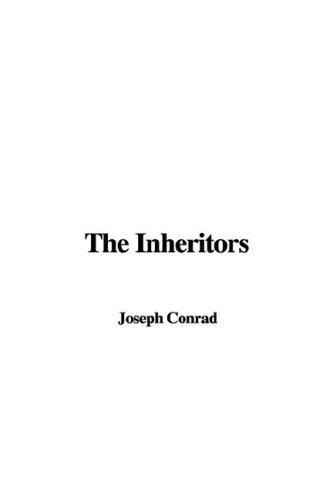 Joseph Conrad: The Inheritors (Hardcover, IndyPublish)