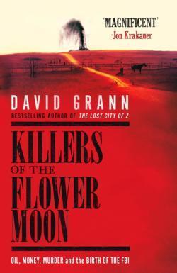 David Grann: Killers of the Flower Moon (2017)