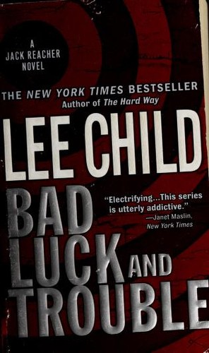 Lee Child: Bad Luck and Trouble (2008, Dell)